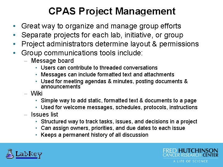 CPAS Project Management • • Great way to organize and manage group efforts Separate