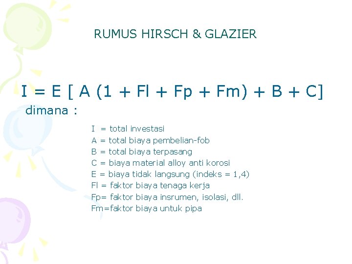 RUMUS HIRSCH & GLAZIER I = E [ A (1 + Fl + Fp