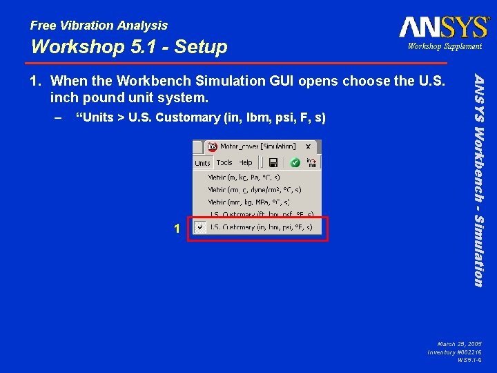 Free Vibration Analysis Workshop 5. 1 - Setup Workshop Supplement – “Units > U.