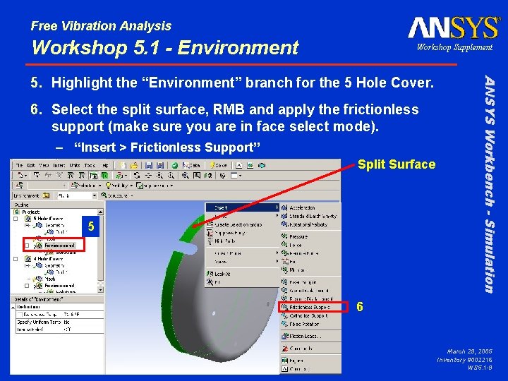 Free Vibration Analysis Workshop 5. 1 - Environment Workshop Supplement 6. Select the split