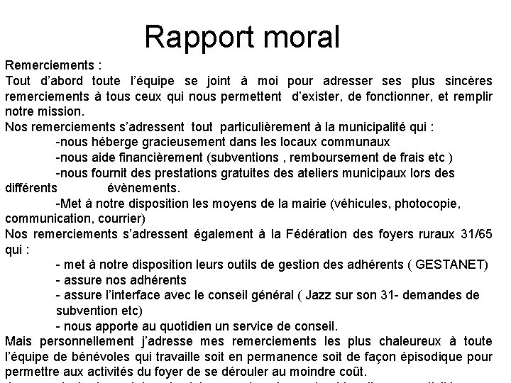 Rapport moral Remerciements : Tout d’abord toute l’équipe se joint à moi pour adresser