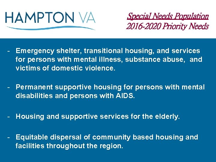 Special Needs Population 2016 -2020 Priority Needs - Emergency shelter, transitional housing, and services