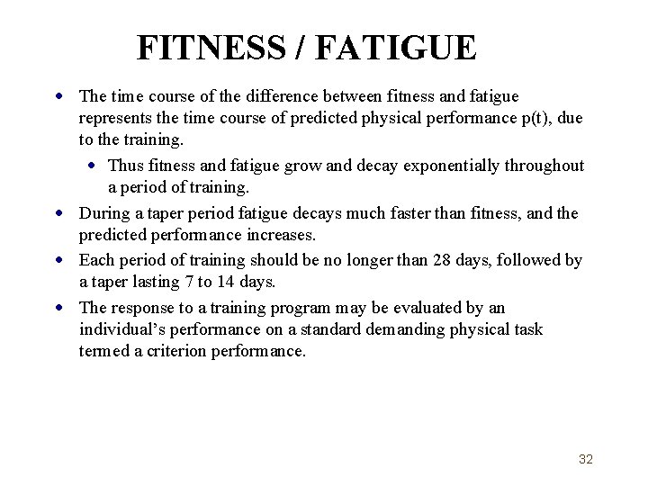 FITNESS / FATIGUE · The time course of the difference between fitness and fatigue