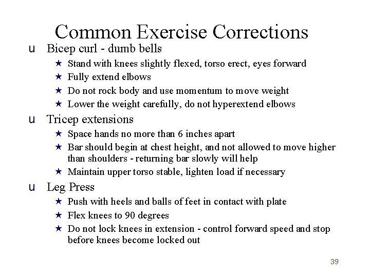 Common Exercise Corrections u Bicep curl - dumb bells « « Stand with knees