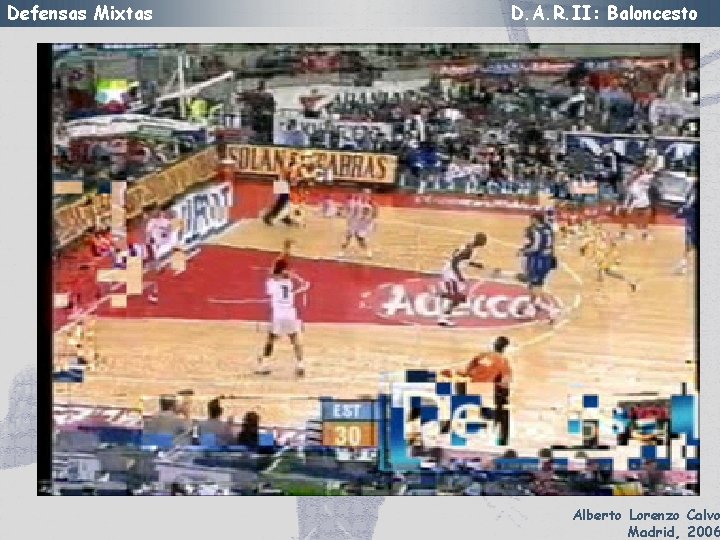 Defensas Mixtas D. A. R. II: Baloncesto Alberto Lorenzo Calvo Madrid, 2006 