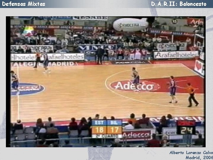 Defensas Mixtas D. A. R. II: Baloncesto Alberto Lorenzo Calvo Madrid, 2006 