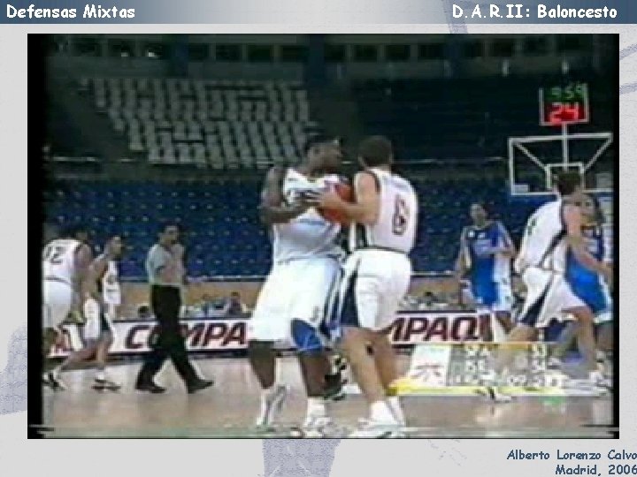 Defensas Mixtas D. A. R. II: Baloncesto Alberto Lorenzo Calvo Madrid, 2006 