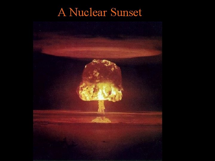 A Nuclear Sunset 