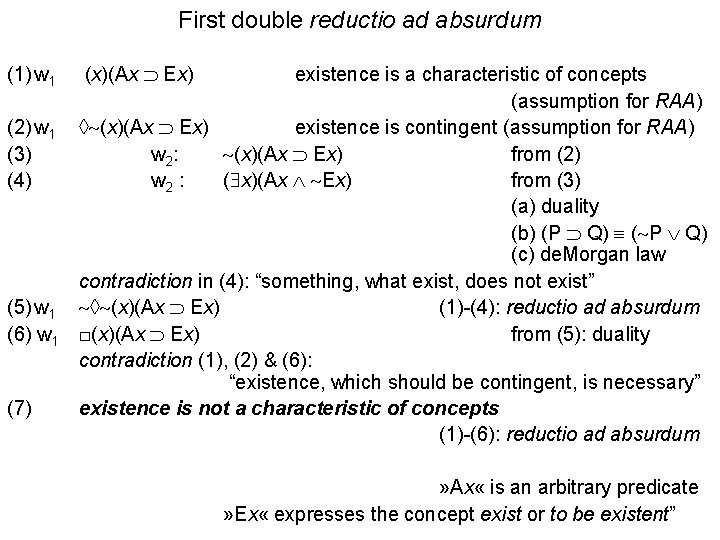 First double reductio ad absurdum (1) w 1 (2) w 1 (3) (4) (5)