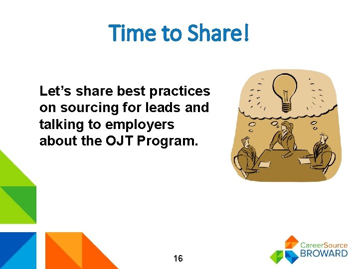 Time to Share! Let’s share best practices on sourcing for leads and talking to