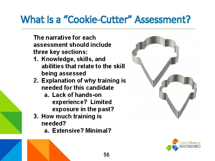 What Is a “Cookie-Cutter” Assessment? The narrative for each assessment should include three key