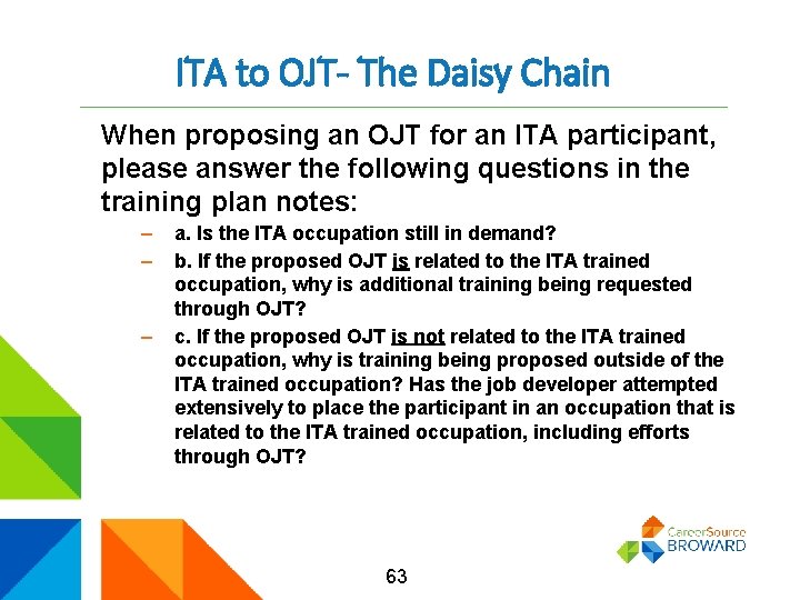 ITA to OJT- The Daisy Chain When proposing an OJT for an ITA participant,