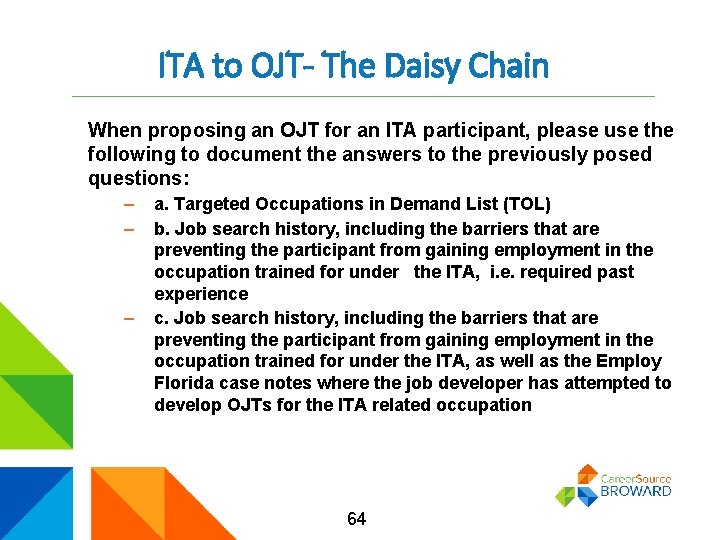 ITA to OJT- The Daisy Chain When proposing an OJT for an ITA participant,