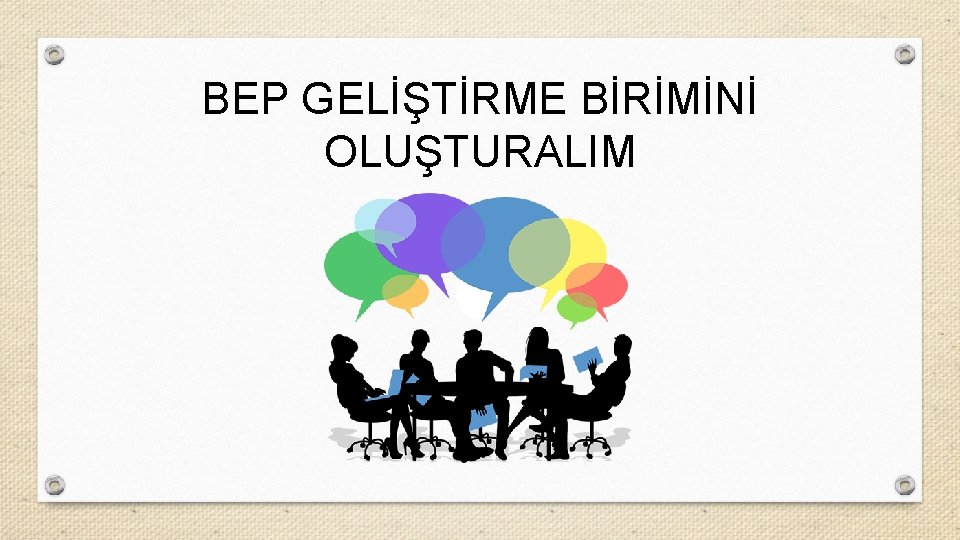 BEP GELİŞTİRME BİRİMİNİ OLUŞTURALIM 