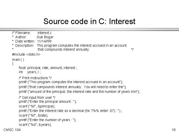 Source code in C: Interest /* Filename: interest. c * Author: Sue Bogar *