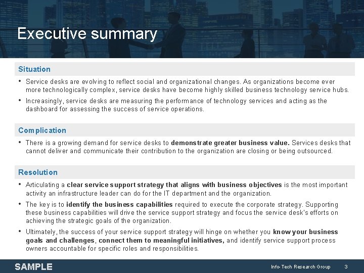 Executive summary Situation • Service desks are evolving to reflect social and organizational changes.