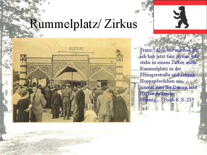 Rummelplatz/ Zirkus Franz: “Also hör mir mal zu, ich hab jetzt fein zu tun.