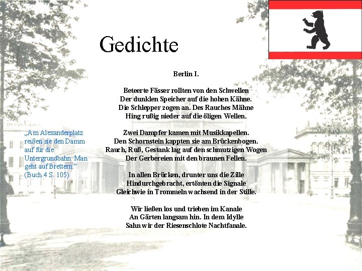 Gedichte Berlin I. „Am Alexanderplatz reißen sie den Damm auf für die Untergrundbahn. Man