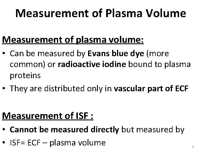 Measurement of Plasma Volume Measurement of plasma volume: • Can be measured by Evans