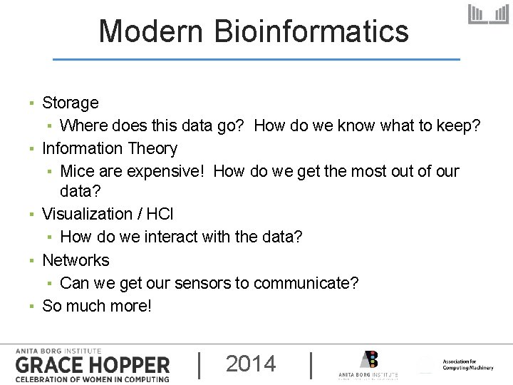 Modern Bioinformatics ▪ Storage ▪ Where does this data go? How do we know