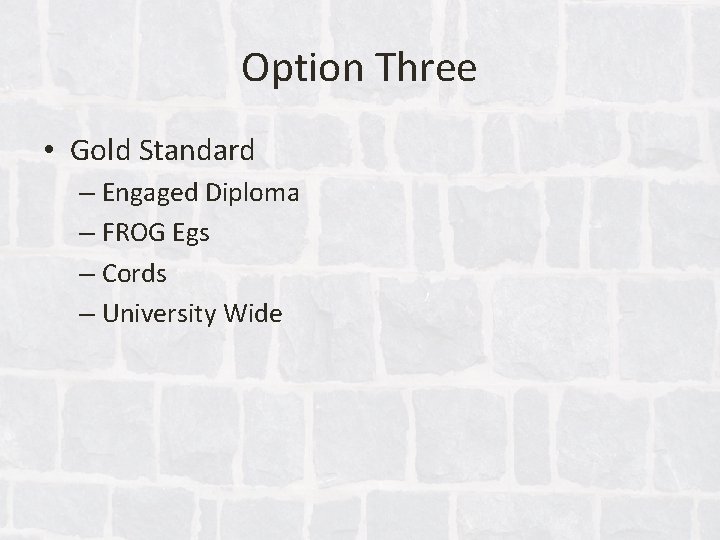 Option Three • Gold Standard – Engaged Diploma – FROG Egs – Cords –