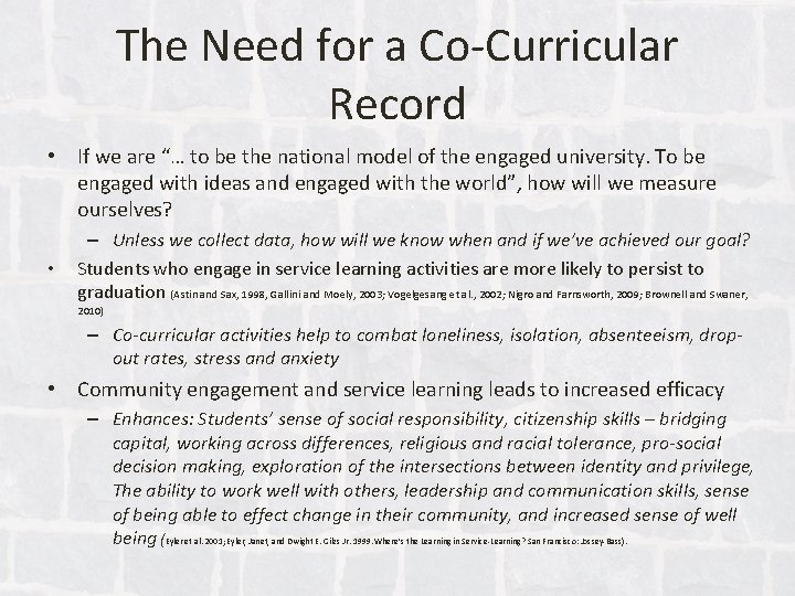 The Need for a Co-Curricular Record • If we are “… to be the