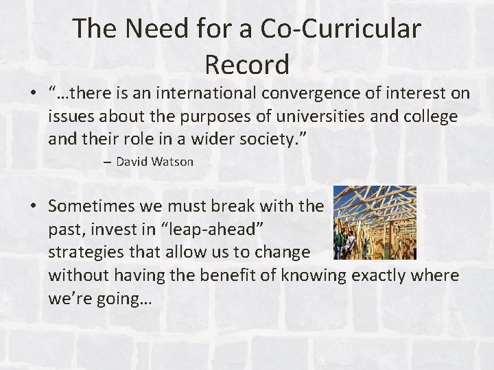 The Need for a Co-Curricular Record • “…there is an international convergence of interest