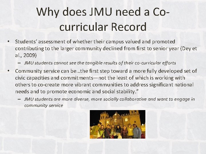 Why does JMU need a Cocurricular Record • Students’ assessment of whether their campus