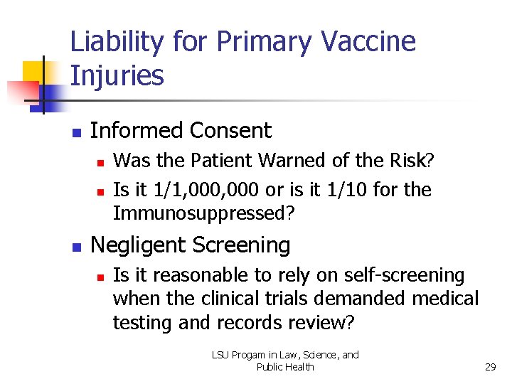 Liability for Primary Vaccine Injuries n Informed Consent n n n Was the Patient