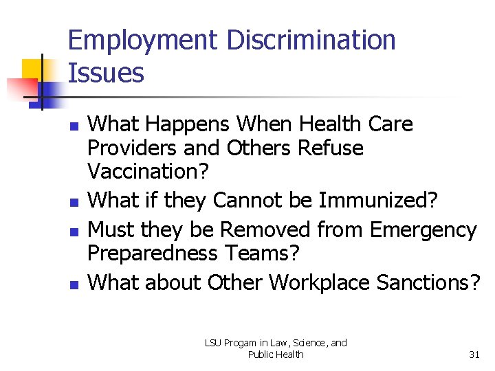 Employment Discrimination Issues n n What Happens When Health Care Providers and Others Refuse