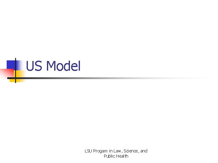 US Model LSU Progam in Law, Science, and Public Health 
