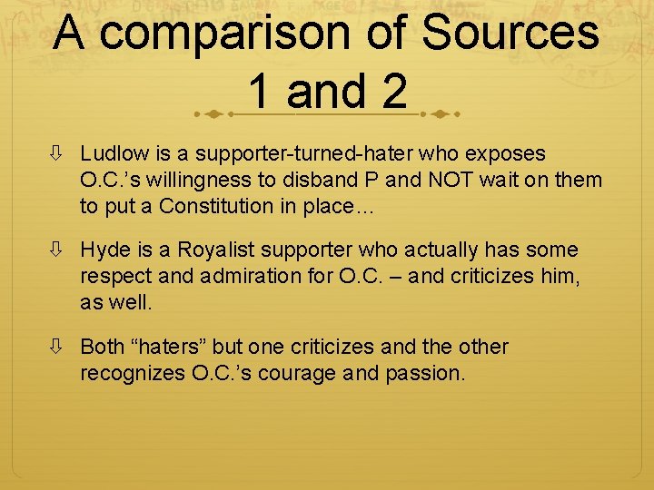 A comparison of Sources 1 and 2 Ludlow is a supporter-turned-hater who exposes O.