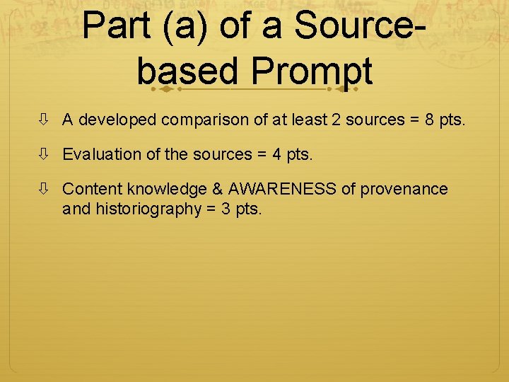 Part (a) of a Sourcebased Prompt A developed comparison of at least 2 sources