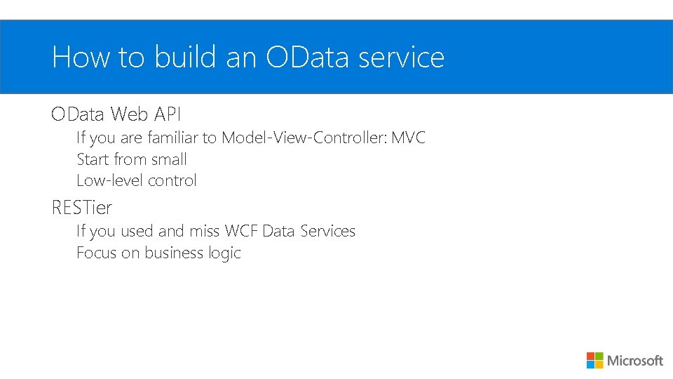 How to build an OData service OData Web API If you are familiar to