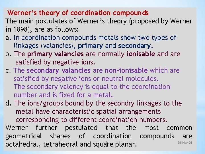 Werner’s theory of coordination compounds The main postulates of Werner’s theory (proposed by Werner