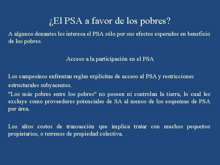 ¿El PSA a favor de los pobres? A algunos donantes les interesa el PSA