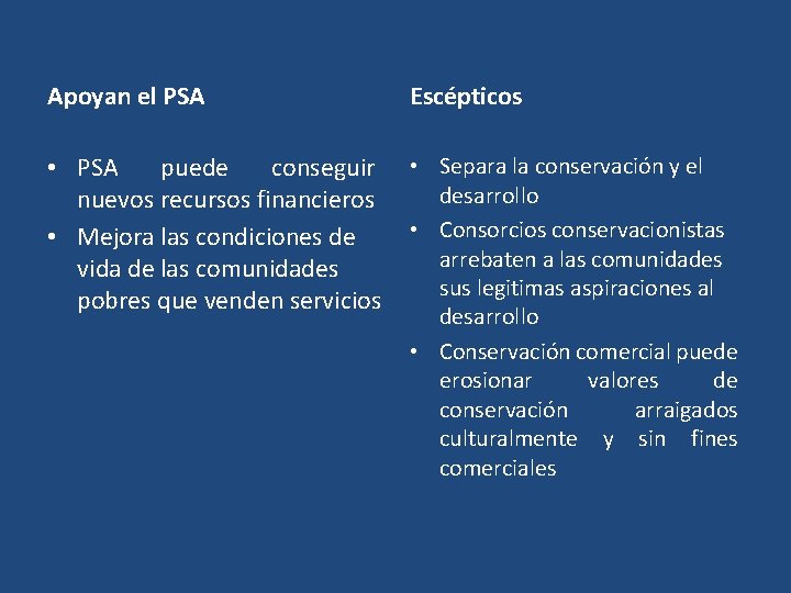 Apoyan el PSA Escépticos • PSA puede conseguir nuevos recursos financieros • Mejora las