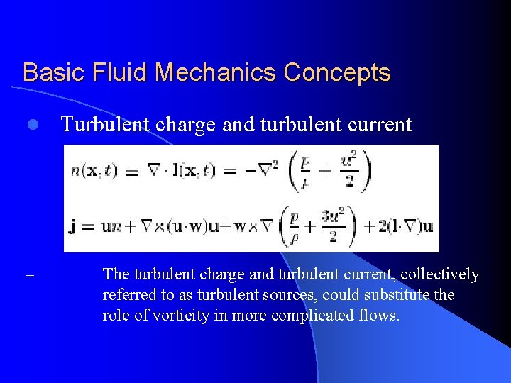 Basic Fluid Mechanics Concepts l – Turbulent charge and turbulent current The turbulent charge
