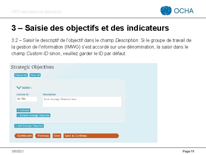 HPC INFORMATION SERVICES OCHA 3 – Saisie des objectifs et des indicateurs 3. 2