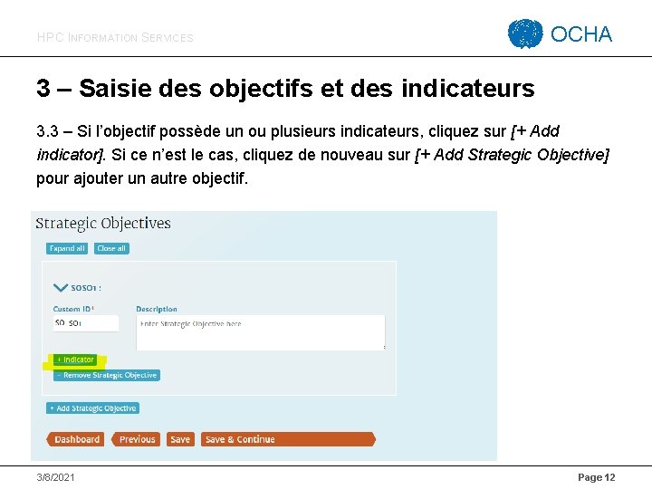 HPC INFORMATION SERVICES OCHA 3 – Saisie des objectifs et des indicateurs 3. 3