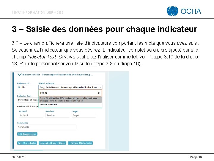 HPC INFORMATION SERVICES OCHA 3 – Saisie des données pour chaque indicateur 3. 7