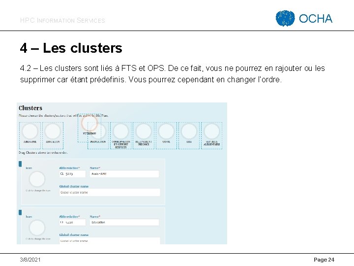 HPC INFORMATION SERVICES OCHA 4 – Les clusters 4. 2 – Les clusters sont