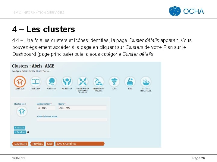 HPC INFORMATION SERVICES OCHA 4 – Les clusters 4. 4 – Une fois les