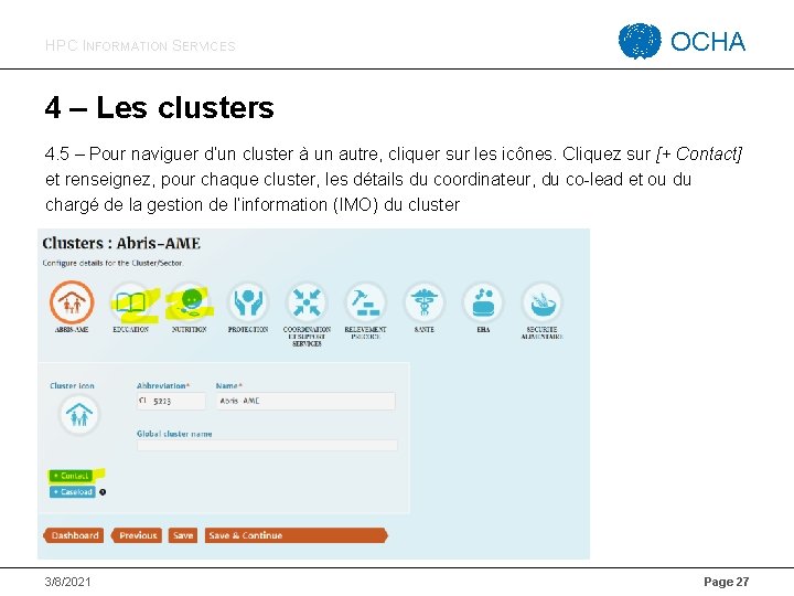HPC INFORMATION SERVICES OCHA 4 – Les clusters 4. 5 – Pour naviguer d’un