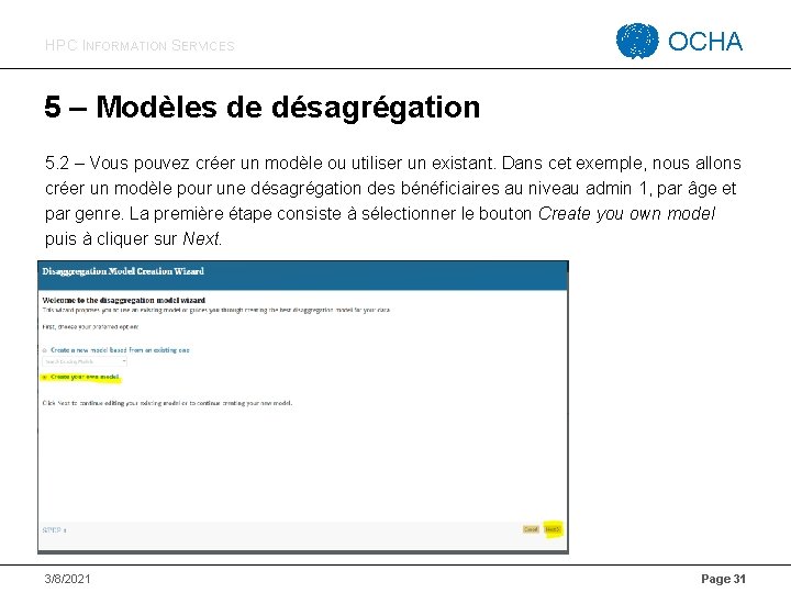 HPC INFORMATION SERVICES OCHA 5 – Modèles de désagrégation 5. 2 – Vous pouvez