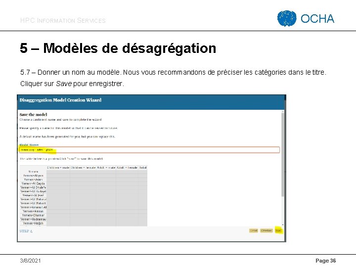 HPC INFORMATION SERVICES OCHA 5 – Modèles de désagrégation 5. 7 – Donner un