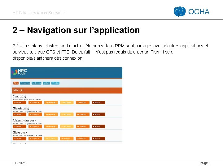HPC INFORMATION SERVICES OCHA 2 – Navigation sur l’application 2. 1 – Les plans,