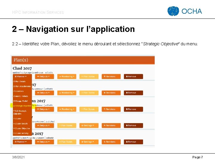 HPC INFORMATION SERVICES OCHA 2 – Navigation sur l’application 2. 2 – Identifiez votre