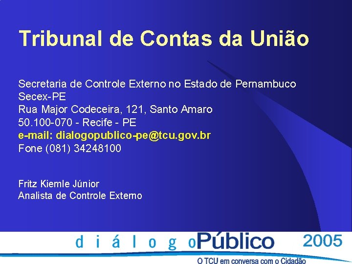Tribunal de Contas da União Secretaria de Controle Externo no Estado de Pernambuco Secex-PE
