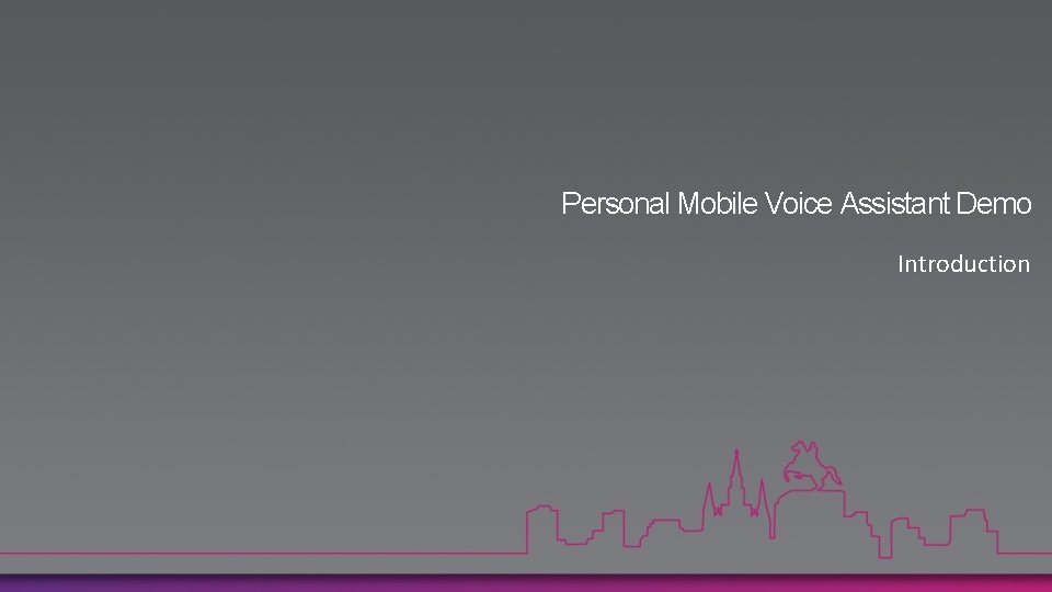 Personal Mobile Voice Assistant Demo Introduction 